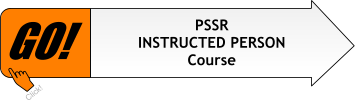 Click! PSSR  INSTRUCTED PERSON  Course GO!