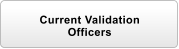 Current Validation  Officers